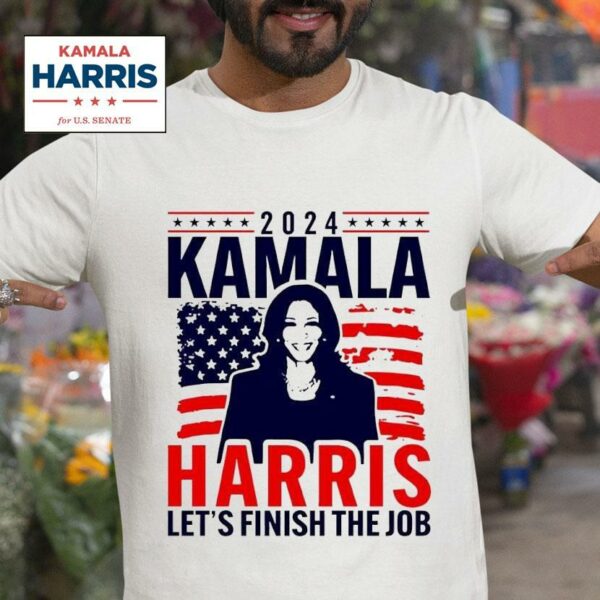 Kamala Harris Lets Finish The Job Tshirt