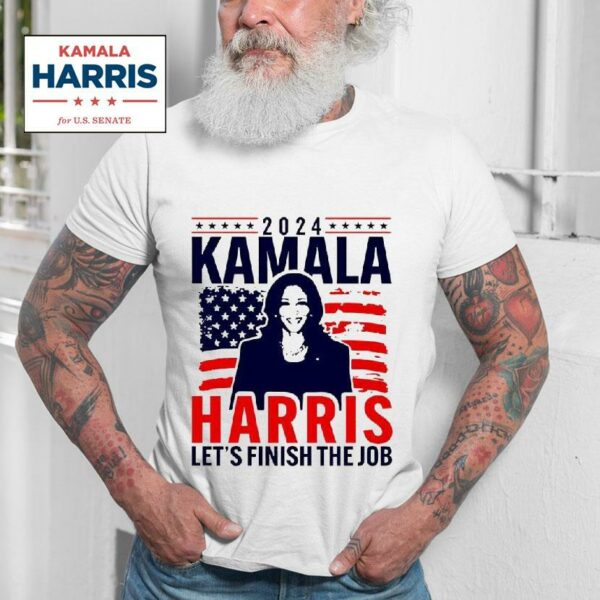 Kamala Harris Lets Finish The Job Tshirt