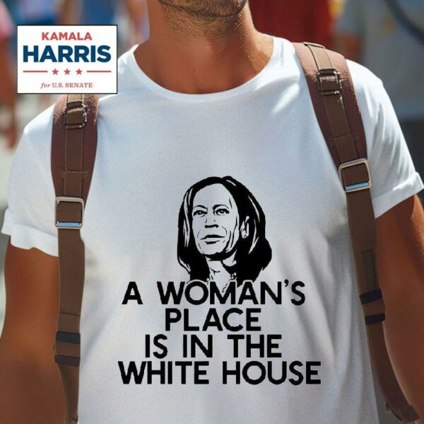 A Womans Place Is In The White House Kamala Harris Meme Tshirt