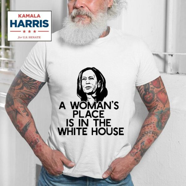 A Womans Place Is In The White House Kamala Harris Meme Tshirt