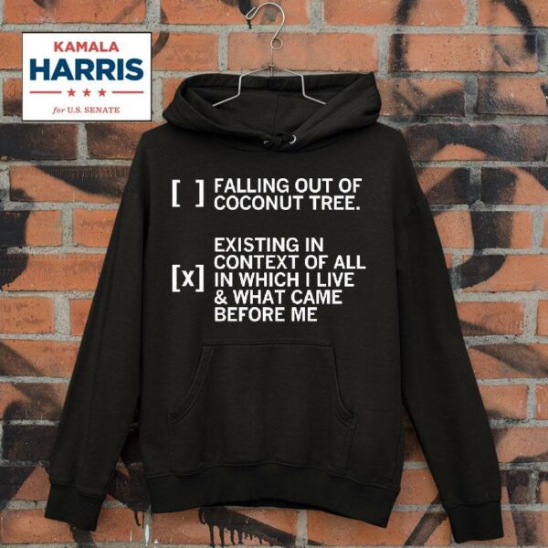 According To Kamala Harris Bad Falling Out Of A Coconut Tree Hoodie