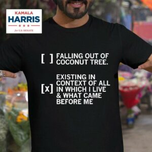 According To Kamala Harris Bad Falling Out Of A Coconut Tree Tshirt