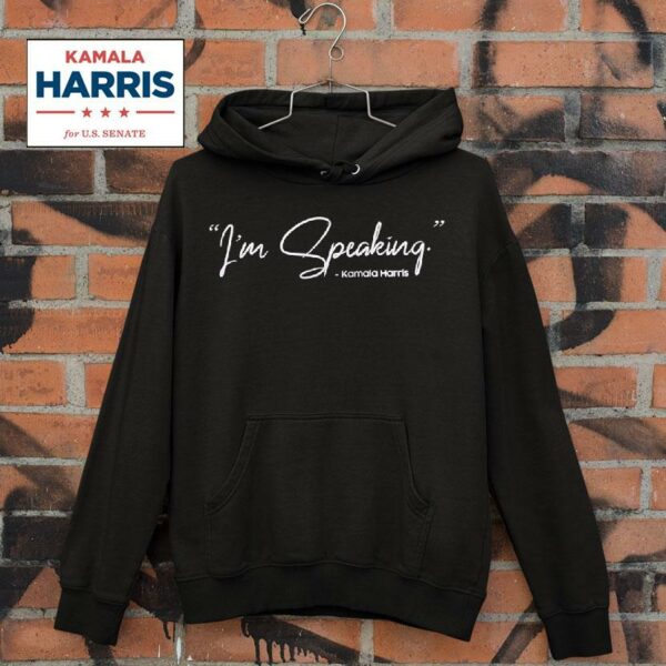 Awesome I M Speaking Kamala Harris Hoodie