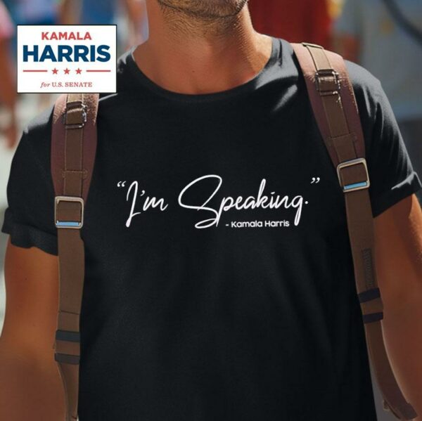 Awesome I M Speaking Kamala Harris Tshirt