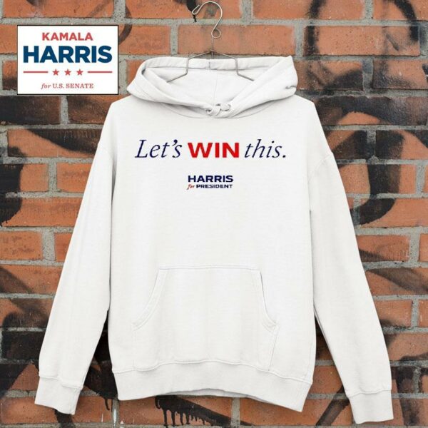 Best Let S Win This Kamala Harris Hoodie