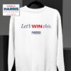 Best Let S Win This Kamala Harris Sweatshirt