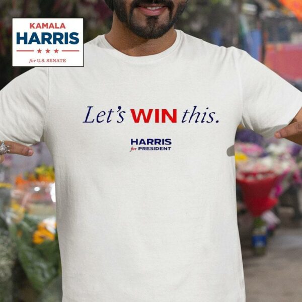 Best Let S Win This Kamala Harris Tshirt