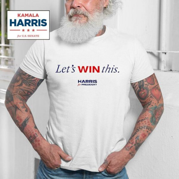 Best Let S Win This Kamala Harris Tshirt