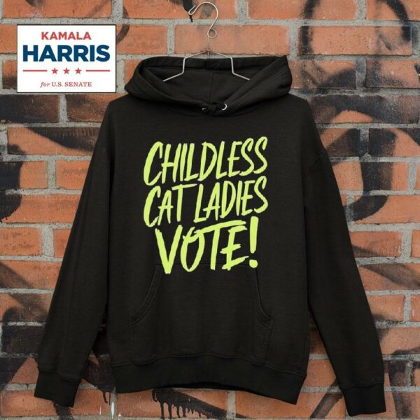 Childless Cat Ladies Vote Kamala Harris Hoodie