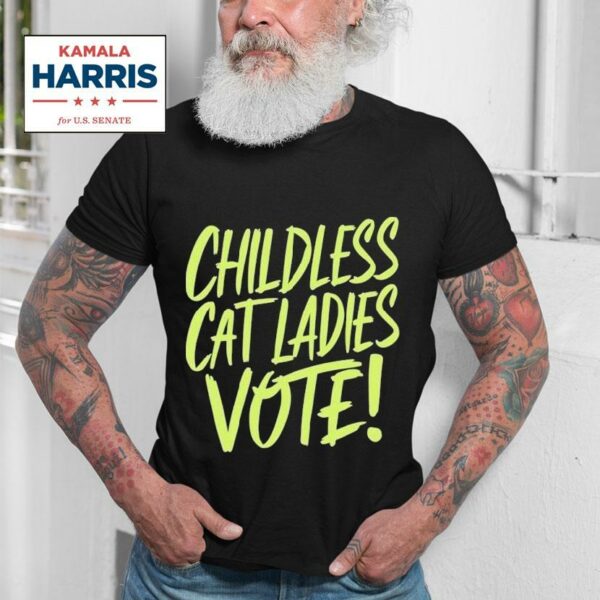 Childless Cat Ladies Vote Kamala Harris Tshirt