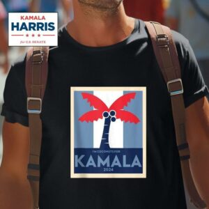 I M Coconuts For Kamala Harris Tshirt