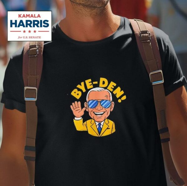 Joe Biden Bye Den Kamala Harris For Presiden Tshirt