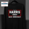 Kamala Harris Save Democracy Presiden Sweatshirt