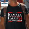 Kamala Harris Let S Finish The Job Tshirt