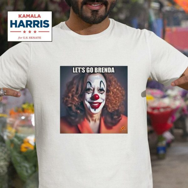 Kamala Harris Clown Let S Go Brenda Tshirt