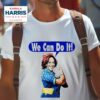 Kamala Harris For President We Can Do I Tshirt