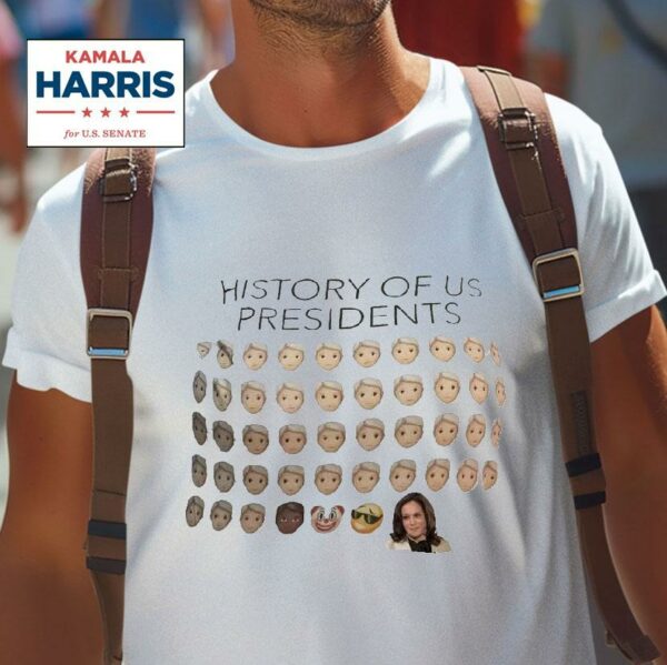 Kamala Harris History Of Us Presidents Tshirt