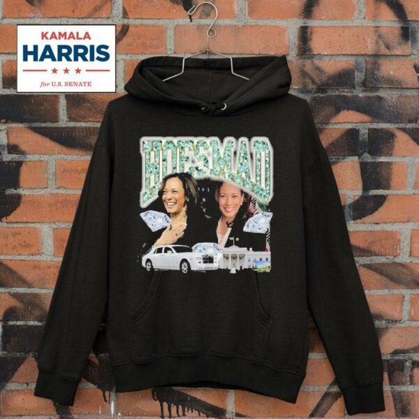 Kamala Harris Hoes Mad Hoodie