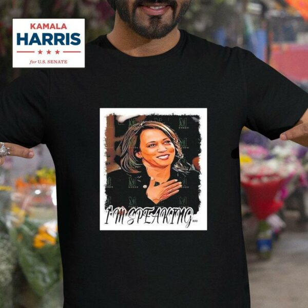 Kamala Harris I M Speaking Graphic Tshirt