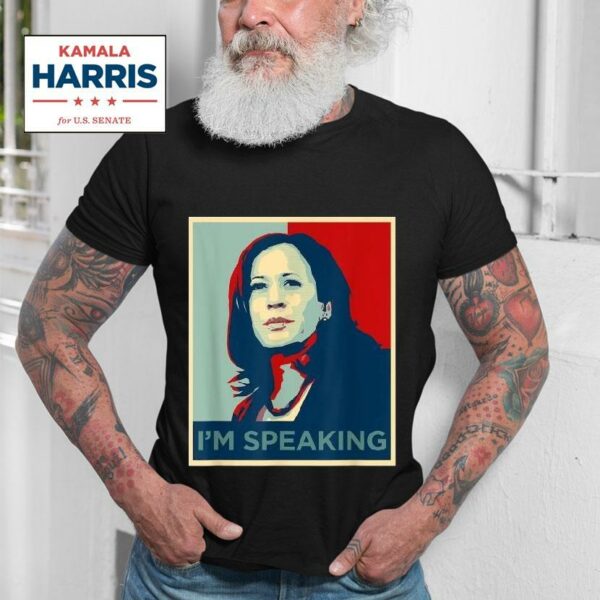 Kamala Harris I M Speaking Quote Tshirt