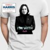 Kamala Harris I'm With Her 2024 Shirt