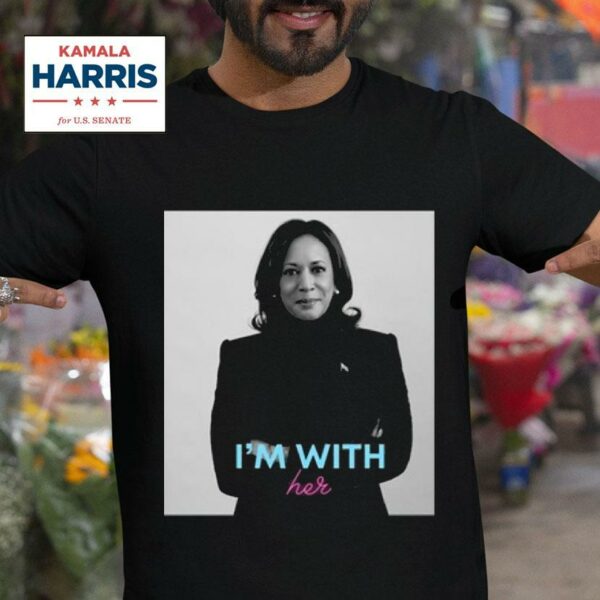 Kamala Harris I M With Her Photo Tshirt