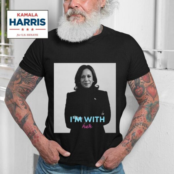 Kamala Harris I M With Her Photo Tshirt