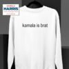 Kamala Harris Is Bra Sweatshirt