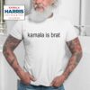 Kamala Harris Is Bra Tshirt