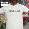 Kamala Harris Is Bra Tshirt