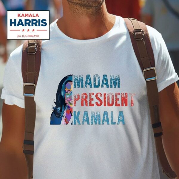 Kamala Harris Madam Presiden Tshirt