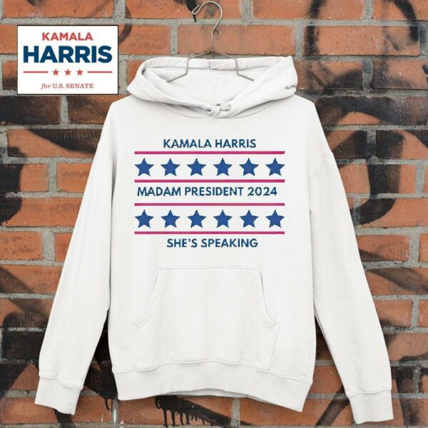 Kamala Harris Madam President She S Speaking Hoodie