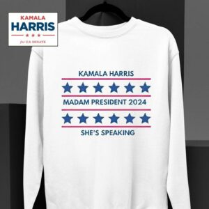 Kamala Harris Madam President She S Speaking Sweatshirt