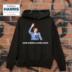 Kamala Harris Make America Laugh Again Hoodie