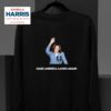 Kamala Harris Make America Laugh Again Sweatshirt