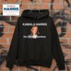 Kamala Harris Our Party S Nominee Hoodie