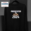 Kamala Harris Prosecutor Vs Felon Sweatshirt