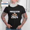 Kamala Harris Prosecutor Vs Felon Tshirt