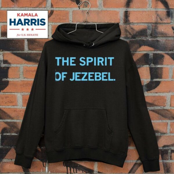 Kamala Harris The Spirit Of Jezebel Hoodie