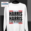 Kamala Harris To Save The Democracy Sweatshirt