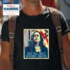 Kamala Harris We Re Not Going Back Vote For President Tshirt