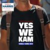 Kamala Harris Yes We Kam For Us President Tshirt