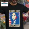 She Can Do It Kamala Harris Tshirt