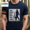 The First But Not The Last Kamala Harris Ruby Bridges Madam Unisex T Shirt