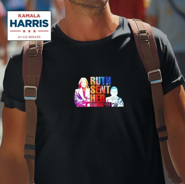 Vote Like Ruth Sent You Kamala Harris Ruth Sent Her Tshirt