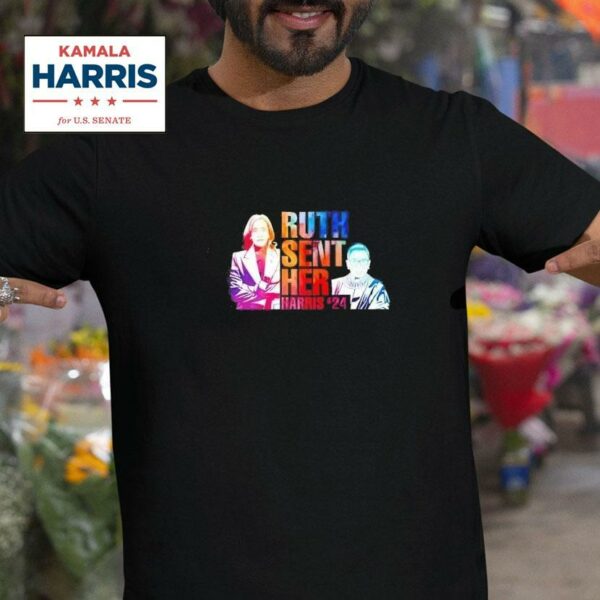 Vote Like Ruth Sent You Kamala Harris Ruth Sent Her Tshirt