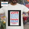 Vote Like Your Rights Depend On Ot Kamala Harris Tshirt