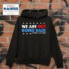 We Are Not Going Back Childless Cat Ladies Kamala Harris Hoodie