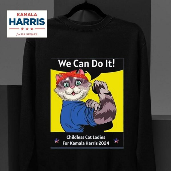 We Can Do It Childless Cat Ladies For Kamala Harris Women S Painting Sweatshirt