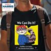 We Can Do It Childless Cat Ladies For Kamala Harris Women S Painting Tshirt